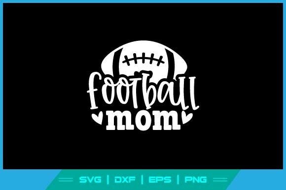 American Football Mom SVG: A Perfect Touch