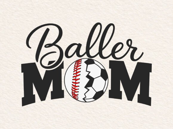 Baller Mom SVG for Sports-Themed Embroidery