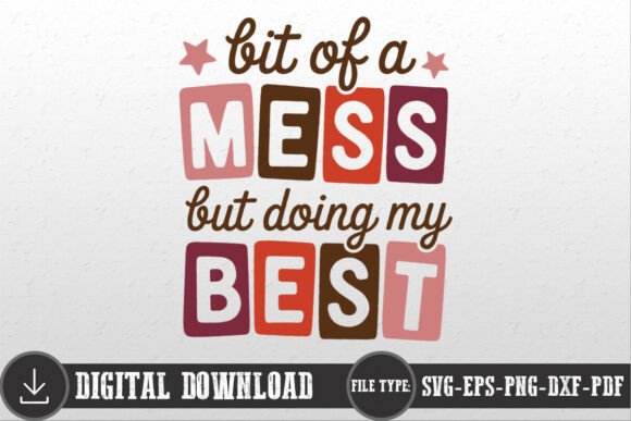 Bit of a Mess but Doing My Best Mom SVG