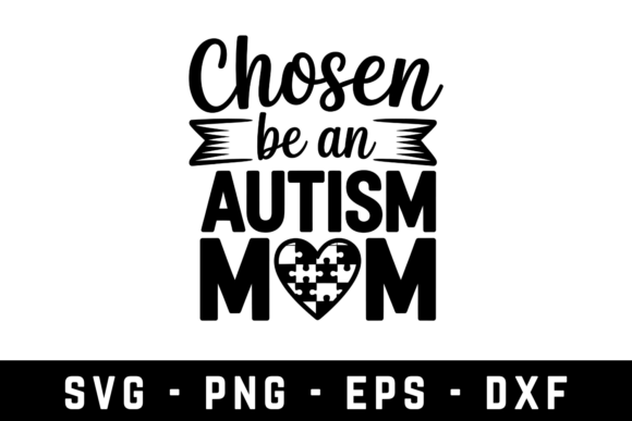 Chose Be an Autism Mom Svg: A Heartfelt Design
