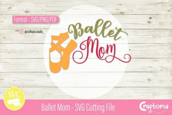 Elegant Ballet Mom SVG for Embroidery Projects
