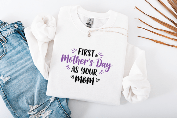 First Mother’s Day As Your Mom SVG: A Heartfelt Design