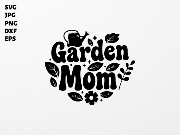 Garden Mom SVG for Cricut Sublimation