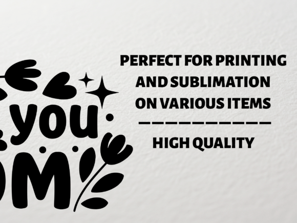 Love You Mom SVG for Cricut Sublimation