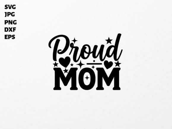 Proud Mom SVG for Cricut Sublimation PNG